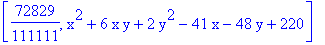 [72829/111111, x^2+6*x*y+2*y^2-41*x-48*y+220]